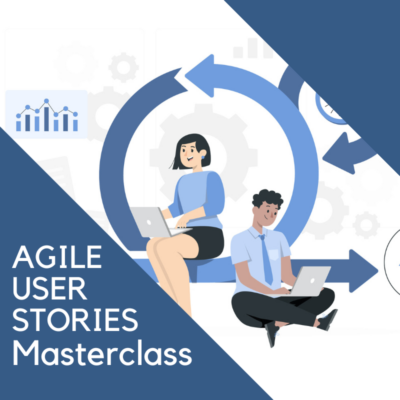 Agile User Stories Masterclass