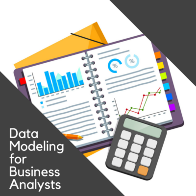 Data Modeling for Business Analysts