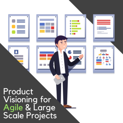 Product Visioning for Agile & Large Scale Projects