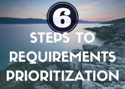 Infographic: 6 Steps to Prioritizing Your Business Requirements