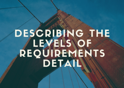 Infographic: Describing the Levels of Requirements Detail